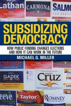 Subsidizing Democracy (eBook, PDF) - Miller, Michael G.