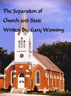 The Separation Of Church and State (eBook, ePUB) - Wonning, Gary