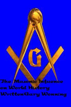 Cover The Masonic Influence On World History (eBook, ePUB)
