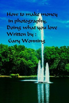 Cover How To Make Money In Photography Doing What You Love (eBook, ePUB)