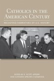 Catholics in the American Century (eBook, PDF)