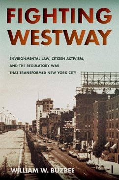 Fighting Westway (eBook, PDF) - Buzbee, William W.