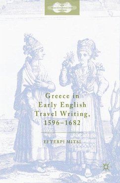 Greece in Early English Travel Writing, 1596¿1682 - Mitsi, Efterpi