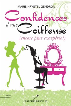 Cover Confidences d'une coiffeuse (encore plus exasperee !) (eBook, ePUB)