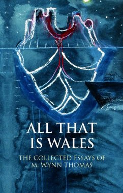 All That Is Wales (eBook, PDF) - Thomas, M. Wynn