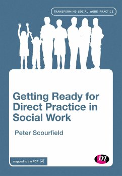 Getting Ready for Direct Practice in Social Work (eBook, ePUB) - Scourfield, Peter