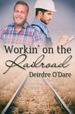 Workin' on the Railroad (eBook, ePUB)