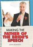 Making the Father of the Bride's Speech (eBook, ePUB)