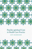 Psycho-spiritual Care in Health Care Practice (eBook, ePUB)