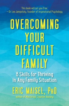 Overcoming Your Difficult Family (eBook, ePUB) - Maisel, Eric