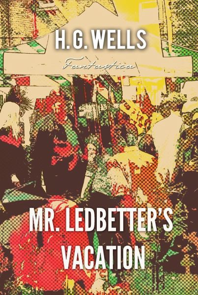 Mr. Ledbetter's Vacation (eBook, ePUB) Mr. Ledbetter's Vacation (eBook, ePUB)
