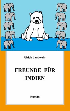 Freunde für Indien - Landwehr, Ulrich