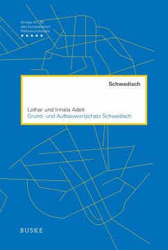 Grund- und Aufbauwortschatz Schwedisch - Adelt, Lothar;Adelt, Irmela