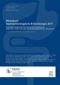 Weissbuch Gastroenterologische Erkrankungen 2017 - Lerch, Markus M.