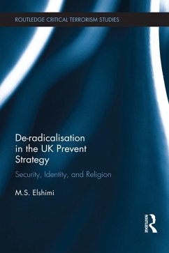 De-Radicalisation in the UK Prevent Strategy (eBook, PDF) - Elshimi, M. S.