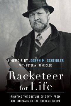 Racketeer for Life (eBook, ePUB) - Scheidler, Joseph M.