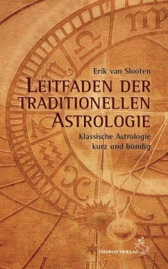 Leitfaden der traditionellen Astrologie - Slooten, Erik van