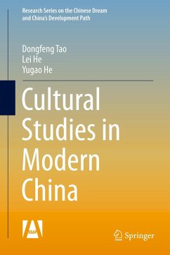 Cultural Studies in Modern China - Tao, Dongfeng;He, Lei;He, Yugao