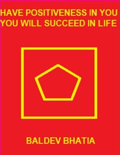 Cover Have Positiveness In You -You Will Succeed In Life (eBook, ePUB)
