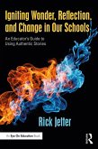 Igniting Wonder, Reflection, and Change in Our Schools (eBook, PDF)