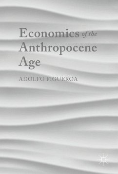 Economics of the Anthropocene Age - Figueroa, Adolfo