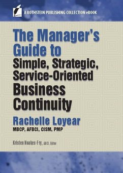 The Manager's Guide to Simple, Strategic, Service-Oriented Business Continuity (eBook, ePUB)