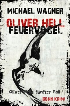 Feuervogel / Oliver Hell Bd.5 - Wagner, Michael