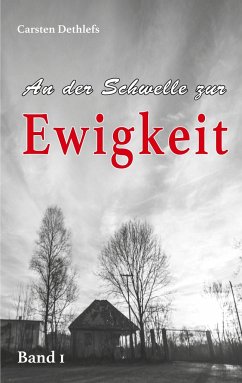 An der Schwelle zur Ewigkeit - Dethlefs, Carsten