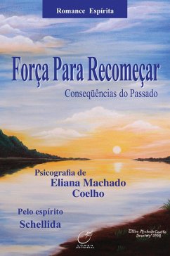 Força para recomeçar (eBook, ePUB) - Coelho, Eliana Machado