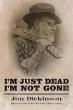 I'm Just Dead, I'm Not Gone (eBook,... - Bild 1