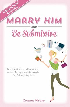 Marry Him and Be Submissive (eBook, ePUB) - Miriano, Costanza