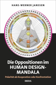 Die Oppositionen im Human Design Mandala - Janssen, Hans-Werner