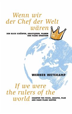 Wenn wir der Chef der Welt wären - Wetekamp, Werner