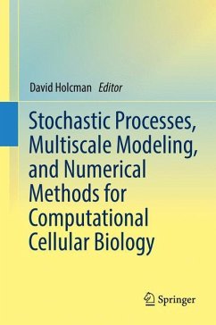 Stochastic Processes, Multiscale Modeling, and Numerical Methods for Computational Cellular Biology