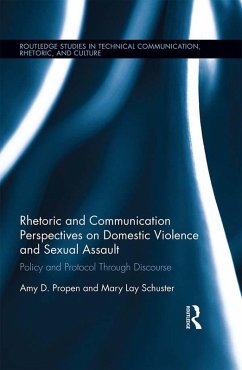 Rhetoric and Communication Perspectives on Domestic Violence and Sexual Assault (eBook, PDF) - Propen, Amy D.; Schuster, Mary