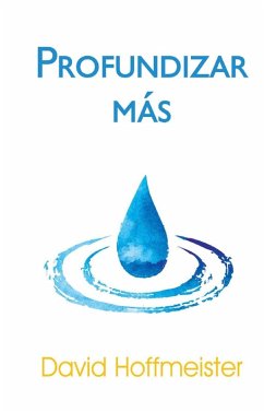 Profundizar Más (eBook, ePUB) - Hoffmeister, David