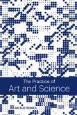 The Practice of Art and Science The Practice of Art and Science