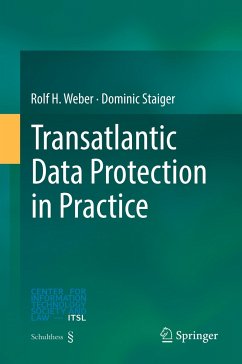 Transatlantic Data Protection in Practice - Weber, Rolf H.;Staiger, Dominic