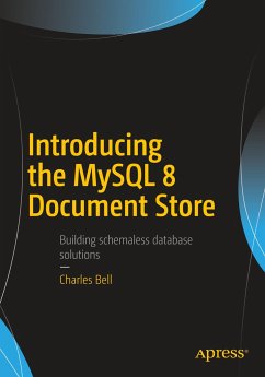 Introducing the MySQL 8 Document Store - Bell, Charles
