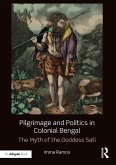 Pilgrimage and Politics in Colonial Bengal (eBook, ePUB)