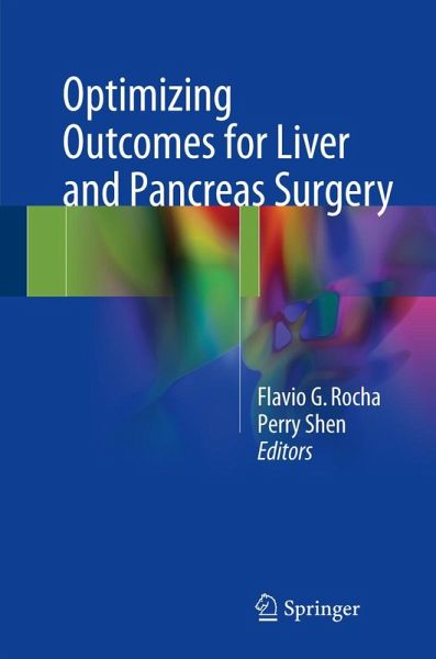 Optimizing Outcomes for Liver and Pancreas Surgery Optimizing Outcomes for Liver and Pancreas Surgery