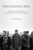 Militarizing Men (eBook, ePUB)