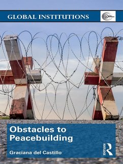 Obstacles to Peacebuilding (eBook, ePUB) - Del Castillo, Graciana