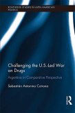 Challenging the U.S.-Led War on Drugs (eBook, ePUB) Challenging the U.S.-Led War on Drugs (eBook, ePUB)