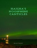 Haigha's Noosphere Canticles (eBook, ePUB)