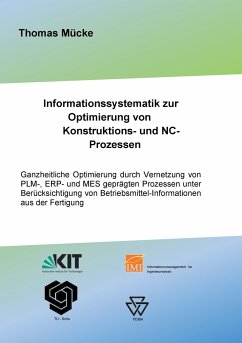Informationssystematik zur Optimierung von Konstruktions- und NC-Prozessen - Mücke, Thomas