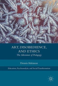 Art, Disobedience, and Ethics - Atkinson, Dennis