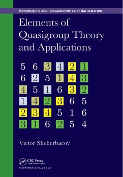 Elements of Quasigroup Theory and Applications (eBook, PDF) - Shcherbacov, Victor