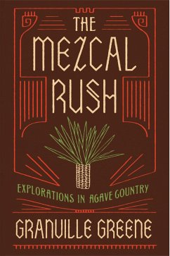 The Mezcal Rush (eBook, ePUB) - Greene, Granville