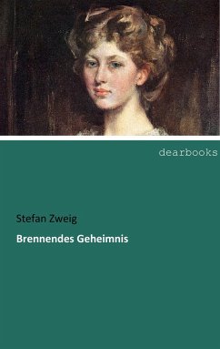 Brennendes Geheimnis - Zweig, Stefan